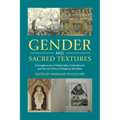 Gender and Sacred Textures: Entanglements of Materiality, Embodiment, and Sacred Texts in Religious Identities