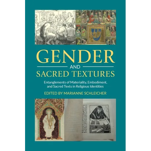 Gender and Sacred Textures: Entanglements of Materiality, Embodiment, and Sacred Texts in Religious Identities