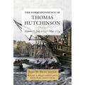 The Correspondence of Thomas Hutchinson: July 1772-May 1774 Volume 5
