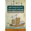 Archaeology of East Asian Shipbuilding