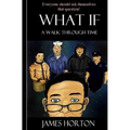 What If.A walk through time
