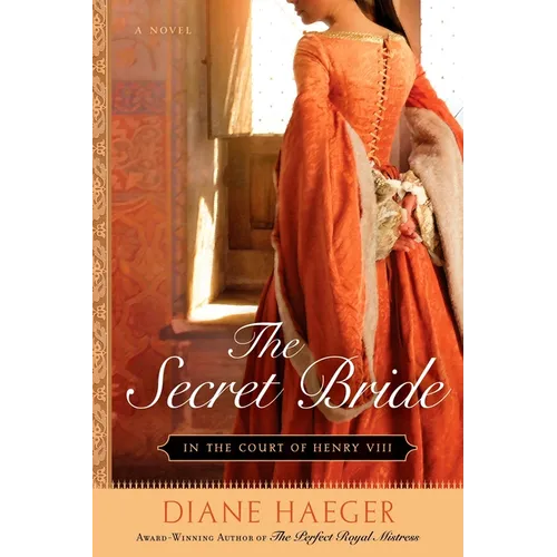 The Secret Bride: In The Court of Henry VIII