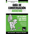 Guía de Conversación Español-Armenio y diccionario conciso de 1500 palabras