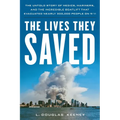 The Lives They Saved: The Untold Story of Medics, Mariners and the Incredible Boatlift That Evacuated Nearly 300,000 People on 9/11