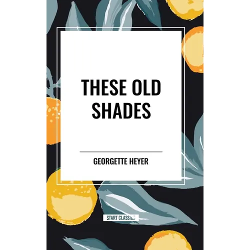 These Old Shades
