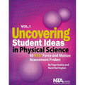 Uncovering Student Ideas in Physical Science, Volume 1: 45 New Force and Motion Assessment Probes
