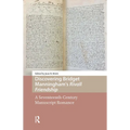 Discovering Bridget Manningham's Rivall Friendship: A Seventeenth-Century Manuscript Romance
