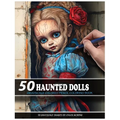 50 Haunted Dolls: Grayscale Colored Pencil Coloring Book