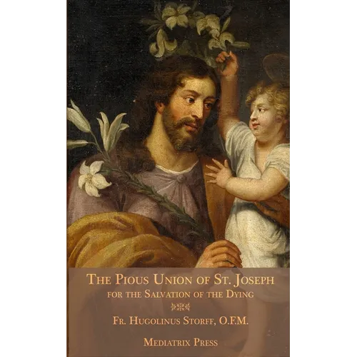 The Pious Union of St. Joseph: For the Salvation of the Dying