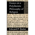 Essays on a Polytheistic Philosophy of Religion