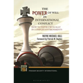The Power of Will in International Conflict: How to Think Critically in Complex Environments