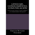 Lenguaje, Conocimiento, Comunicación: Noam Chomsky: Perspectivas Actuales sobre el Lenguaje Humano y Discusión General