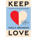 Keep Love: 21 Truths for a Long-Lasting Relationship