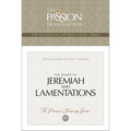 Tpt the Books of Jeremiah and Lamentations: 12-Lesson Study Guide