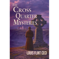 The Cross Quarter Mysteries
