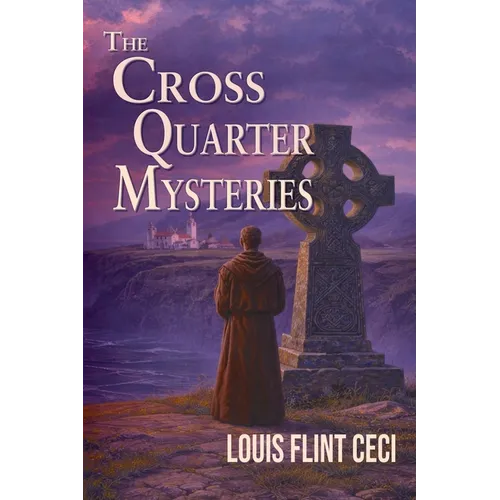 The Cross Quarter Mysteries