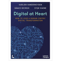 Digital at Heart: How to Lead the Human Centric Digital Transformation