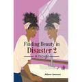 Finding Beauty in Disaster 2