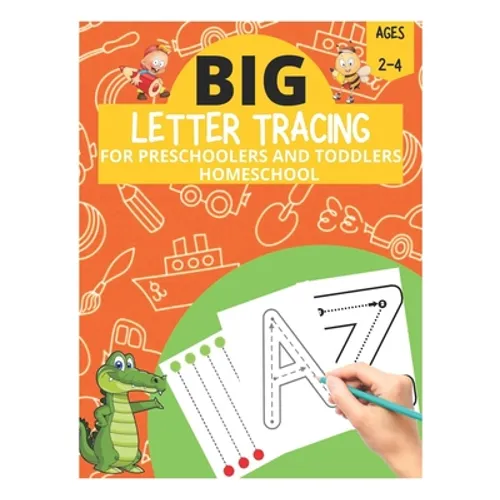 Big Letter Tracing for Preschoolers and Toddlers Ages 2-4 Homeschool: Preschool Learning Resources, Homeschool Preschool Learning Activities for 3 yea