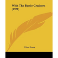 With The Battle Cruisers (1921)