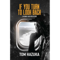 If You Turn to Look Back: A Memoir and Meditation