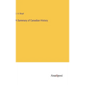 A Summary of Canadian History