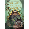 Stories of the Saints: Bold and Inspiring Tales of Adventure, Grace, and Courage