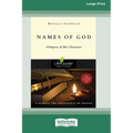 Names of God: Glimpses of His Character [Standard Large Print 16 Pt Edition]