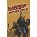 Bigger Monsters: An LGBTQ+ Post-Apocalyptic Zombie Tale