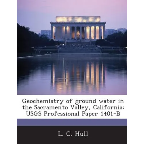 Geochemistry of ground water in the Sacramento Valley, California: USGS Professional Paper 1401-B