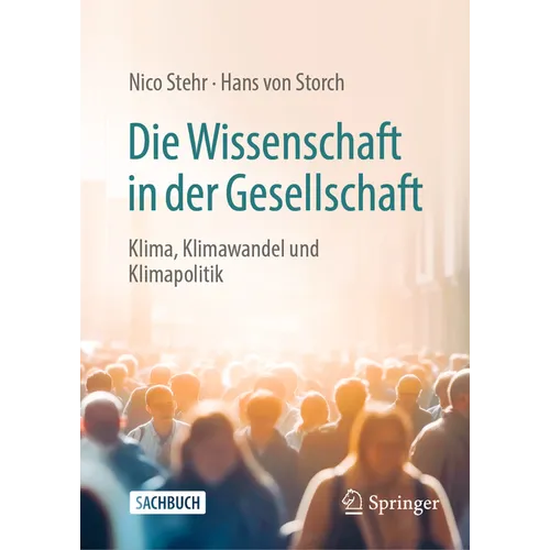 Die Wissenschaft in Der Gesellschaft: Klima, Klimawandel Und Klimapolitik