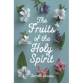 The Fruits of the Holy Spirit
