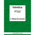 Matemáticas 4° ESO - 6. Sistemas de ecuaciones