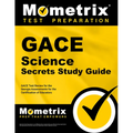 Gace Science Secrets Study Guide: Gace Test Review for the Georgia Assessments for the Certification of Educators