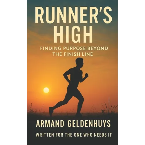 Runner's High: Finding Purpose Beyond The Finish Line