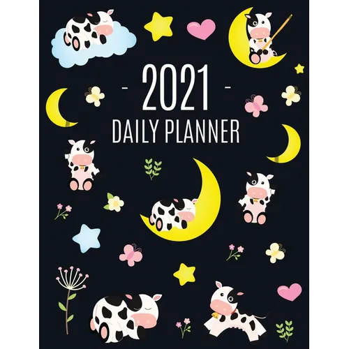 Cow Planner 2021: Cute 2021 Daily Organizer: January - December (with Monthly Spread) For School, Work, Appointments, Meetings & Goals Large Funny Pre