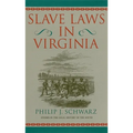 Slave Laws in Virginia