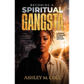 Becoming A Spiritual Gangsta