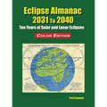 Eclipse Almanac 2031 to 2040 - Color Edition