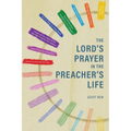 The Lord's Prayer in the Preacher's Life