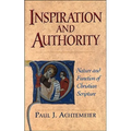Inspiration and Authority: Nature and Function of Christian Scripture