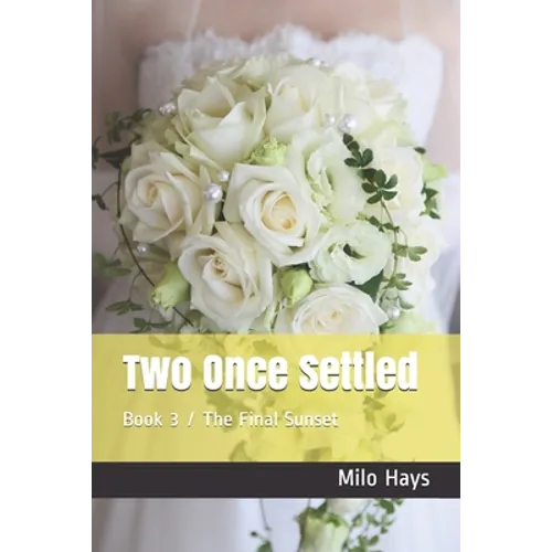 Two Once Settled: Book 3 / The Final Sunset