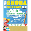 Learn Shona While Having Fun! - For Beginners: Easy to Intermediate - Study 100 Essential Thematics with Word Search Puzzles - Vol.1