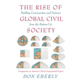 The Rise of Global Civil Society: Building Communities and Nations from the Bottom Up