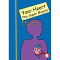Your Heart - The Super Muscle