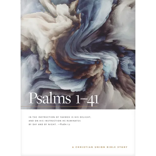Psalms 1--41: A Christian Union Bible Study