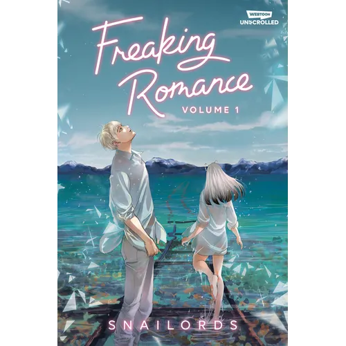 Freaking Romance Volume One: A Webtoon Unscrolled Graphic Novel