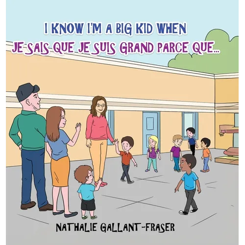 I Know I'm a Big Kid When - Je sais que je suis grand parce que...