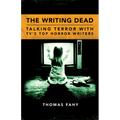 The Writing Dead: Talking Terror with Tv's Top Horror Writers