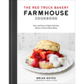 The Red Truck Bakery Farmhouse Cookbook: Sweet and Savory Comfort Food from America's Favorite Rural Bakery